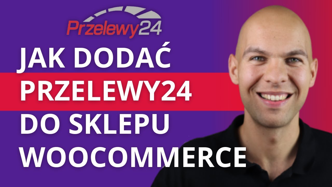 Jak Dodać Płatności Przelewy24 do Sklepu WordPress Wtyczka Przelewy24 WooCommerce