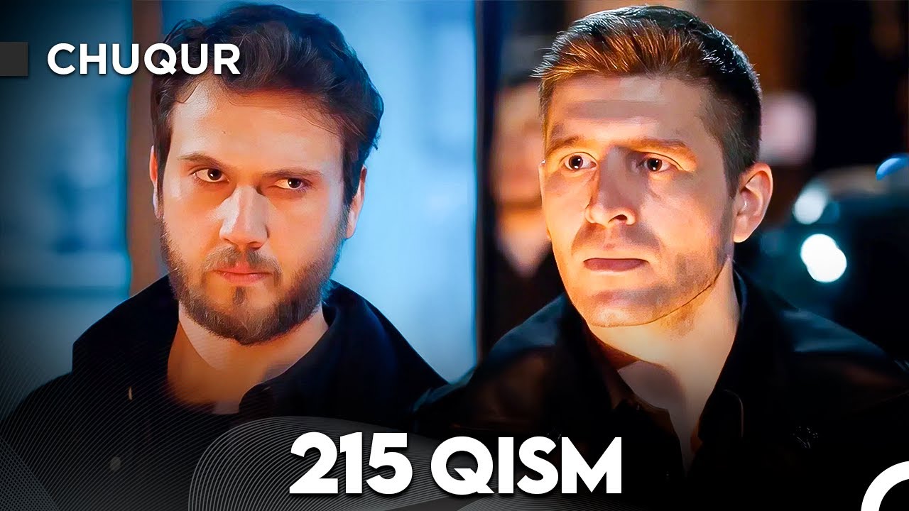 Chuqur 215-qism (O'zbek tilida)