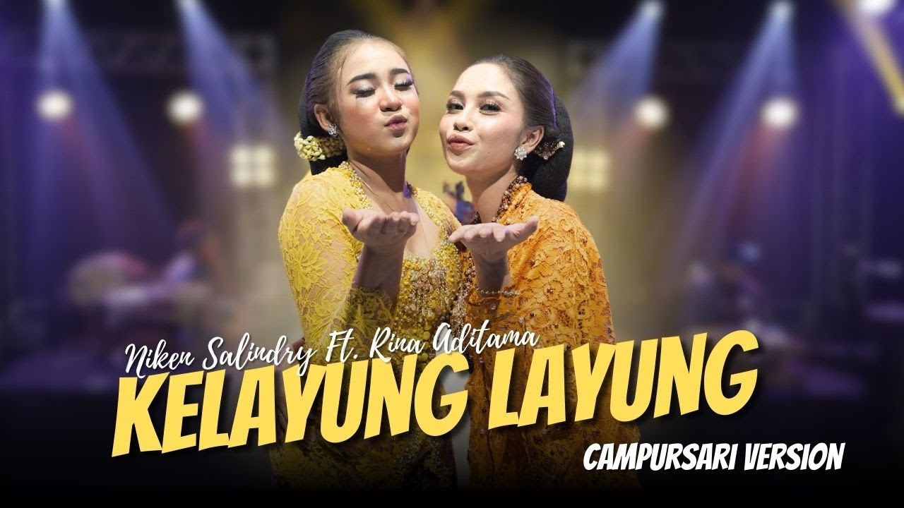 KELAYUNG LAYUNG - Niken Salindry ft Rina Aditama - Campursari Everywhere