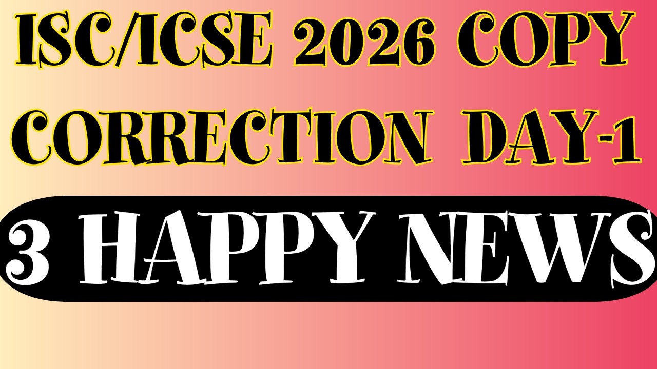 ICSE & ISC 2026 Copy Correction Update 😱 | Good News for ICSE/ISC 2026! 2026 Copy Correction Easy?