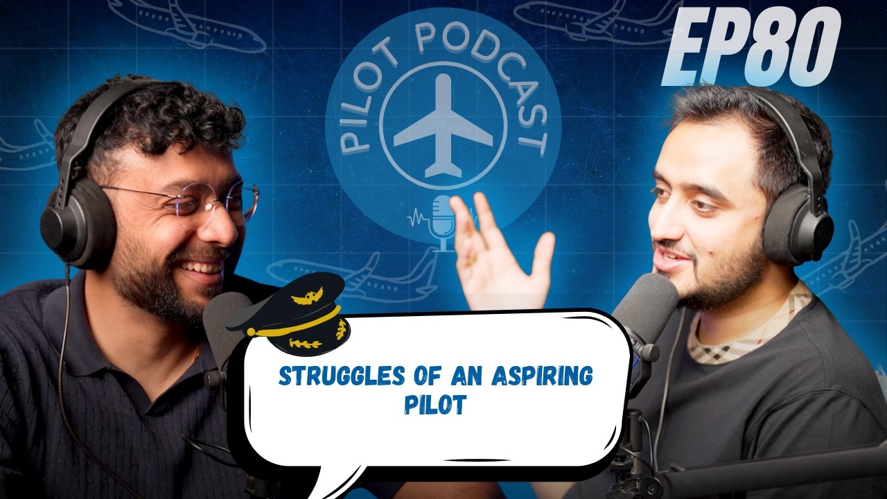 Struggles of Aspiring Pilots | by Winged Engineer & Nilay EP80