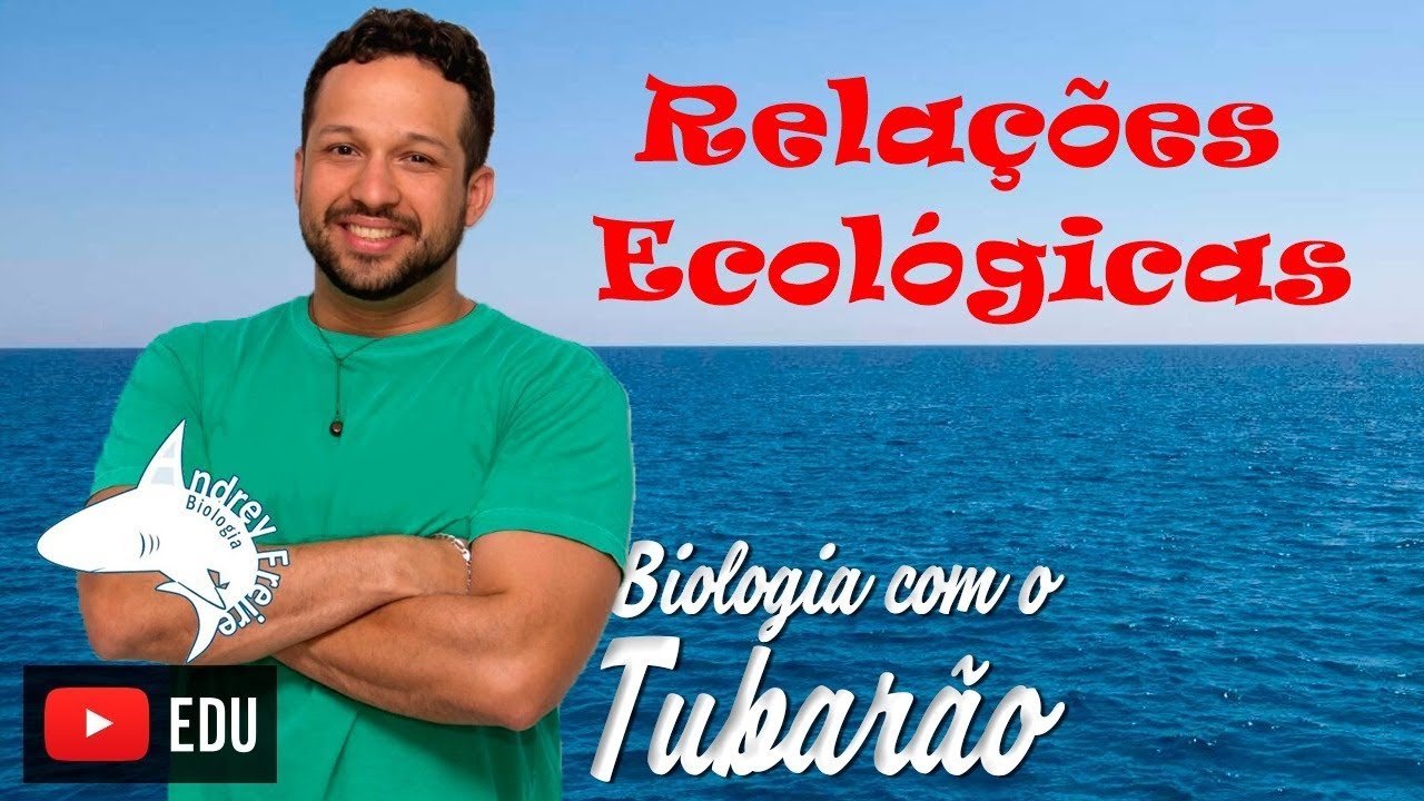 Ecologia - Relações ecológicas - Harmônicas e Desarmônicas