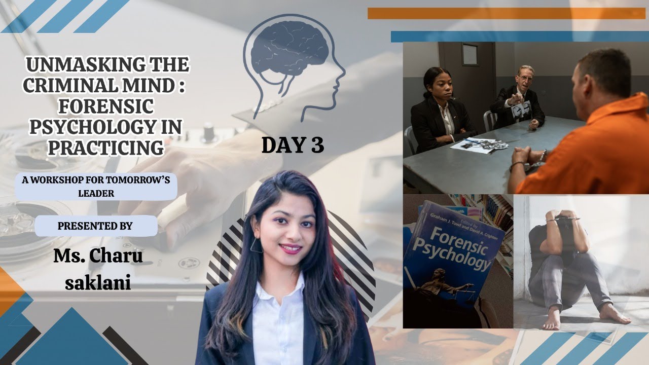 Unmasking the Criminal Mind: Forensic Psychology in Practicing Day 3