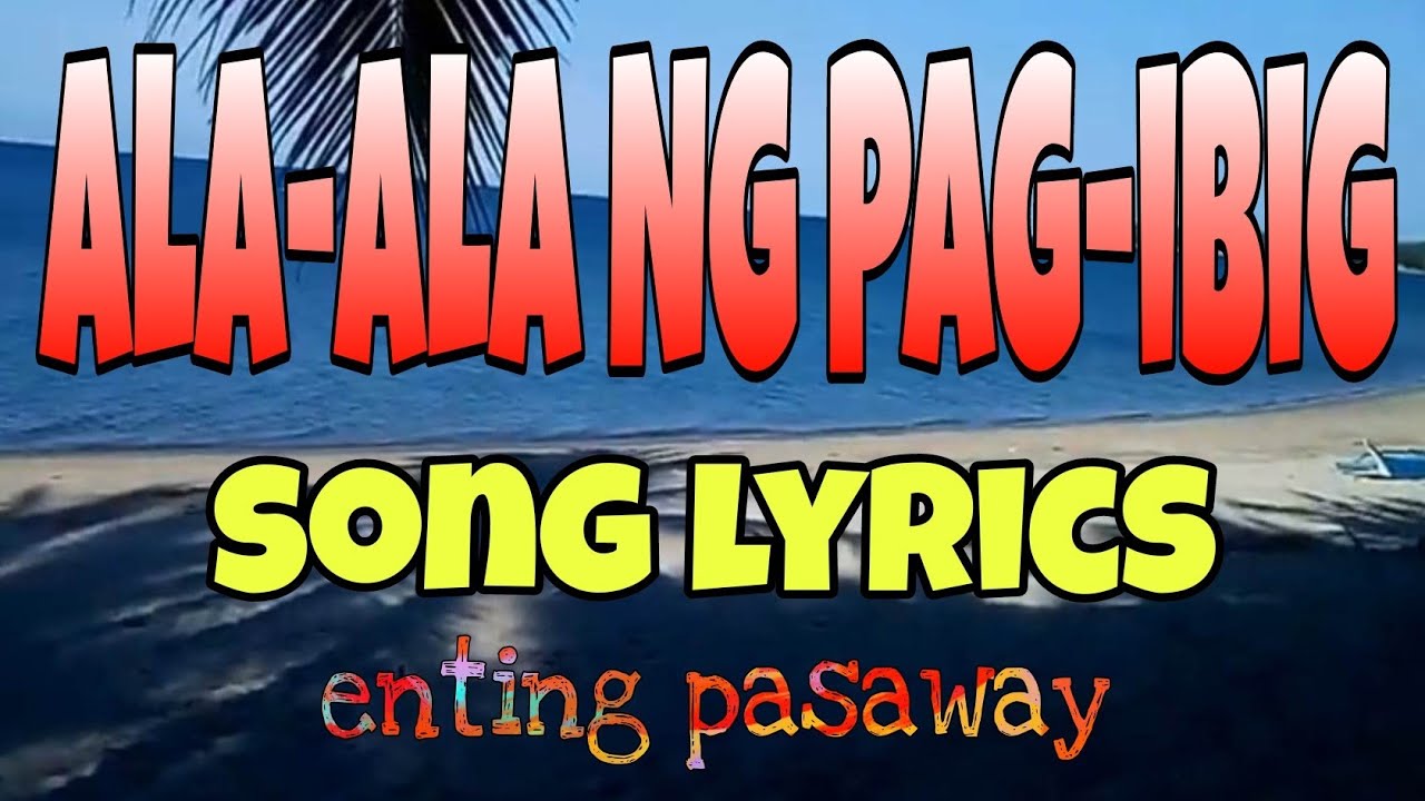 ALA-ALA NG PAG-IBIG ~ Song Lyrics / Eddie Peregrina / @TorqueWrenchzTV