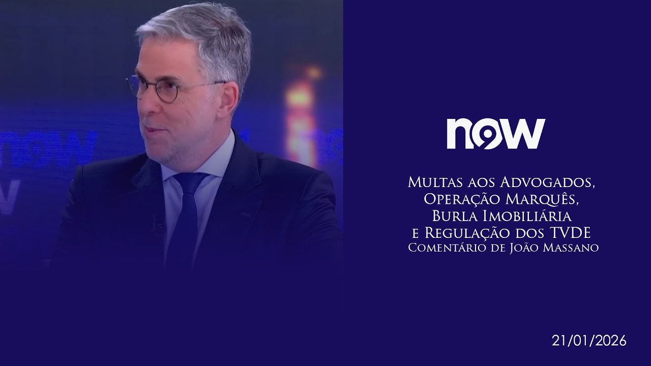 Multas aos Advogados, Operação Marquês, Burla Imobiliária e Regulação dos TVDE