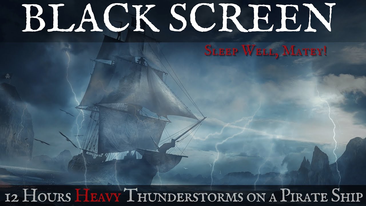⚡Heavy Rain & Thunderstorms ⛈️ Creaky Pirate Ship Ambience 🏴&zwj;☠️ 12 Hours / Black Screen