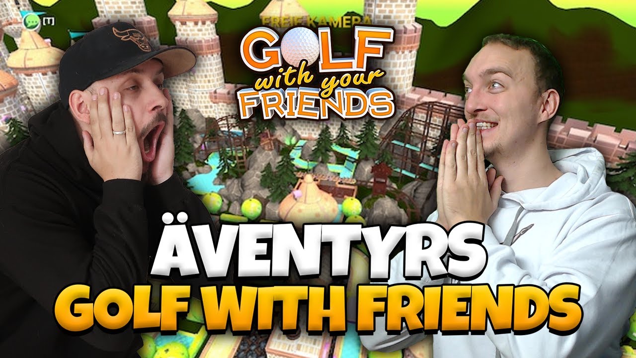 ÄVENTYRSBANA GOLF WITH YOUR FRIENDS