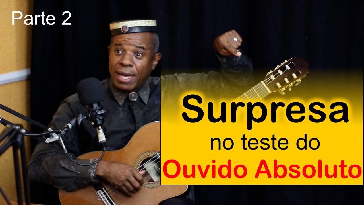SURPRESA NO TESTE DO OUVIDO ABSOLUTO. Parte 2