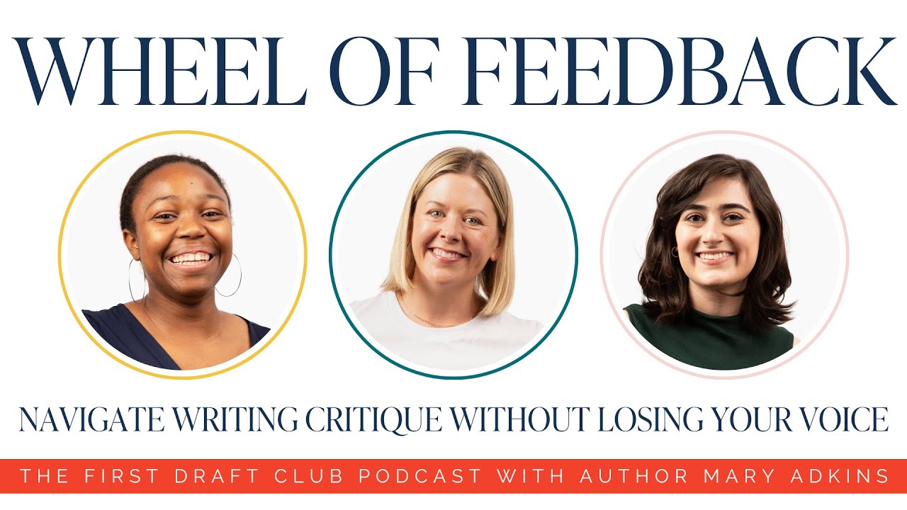 Wheel of Feedback! Navigating Writing Critique without Losing Your Voice | First Draft Club Podcast