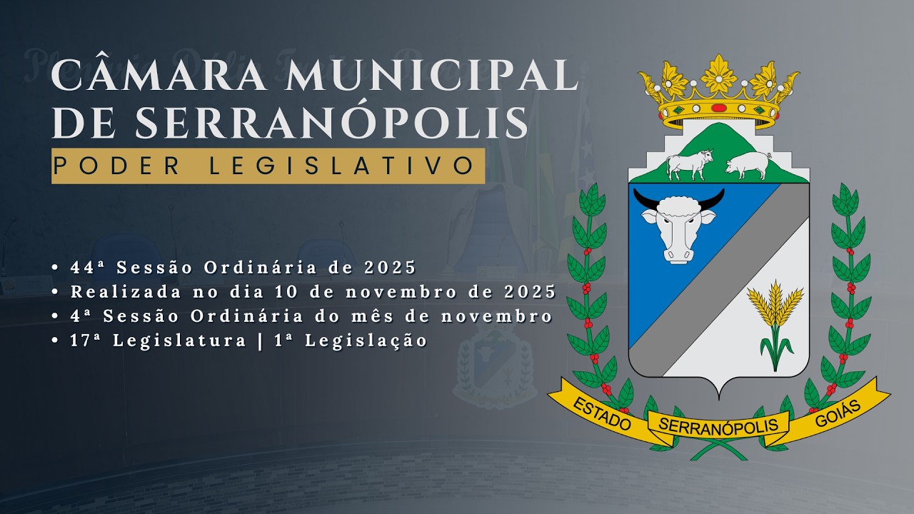 44ª Sessão Ordinária de 2025 – Câmara Municipal de Serranópolis GO