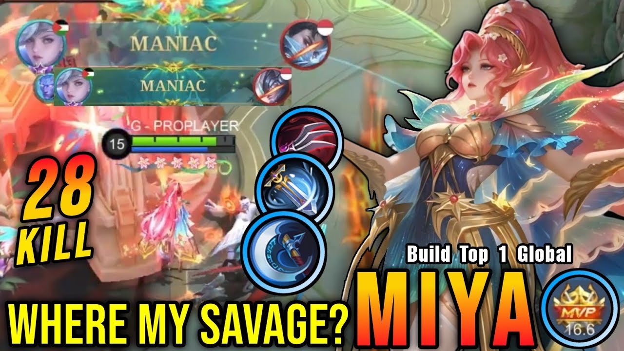 Where My SAVAGE!! Miya Insane 28 Kills with MANIAC!! - Build Top 1 Global Miya ~ MLBB