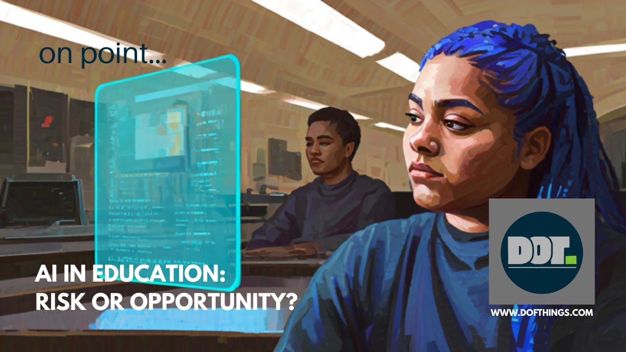 AI in Education: Risk or Opportunity? #aiineducation #onpoint #ai #dofthings
