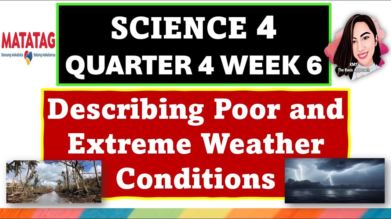 SCIENCE 4 QUARTER 4 WEEK 6 - POOR AND EXTREME WEATHER - MATATAG CURRICULUM #science4quarter4week6