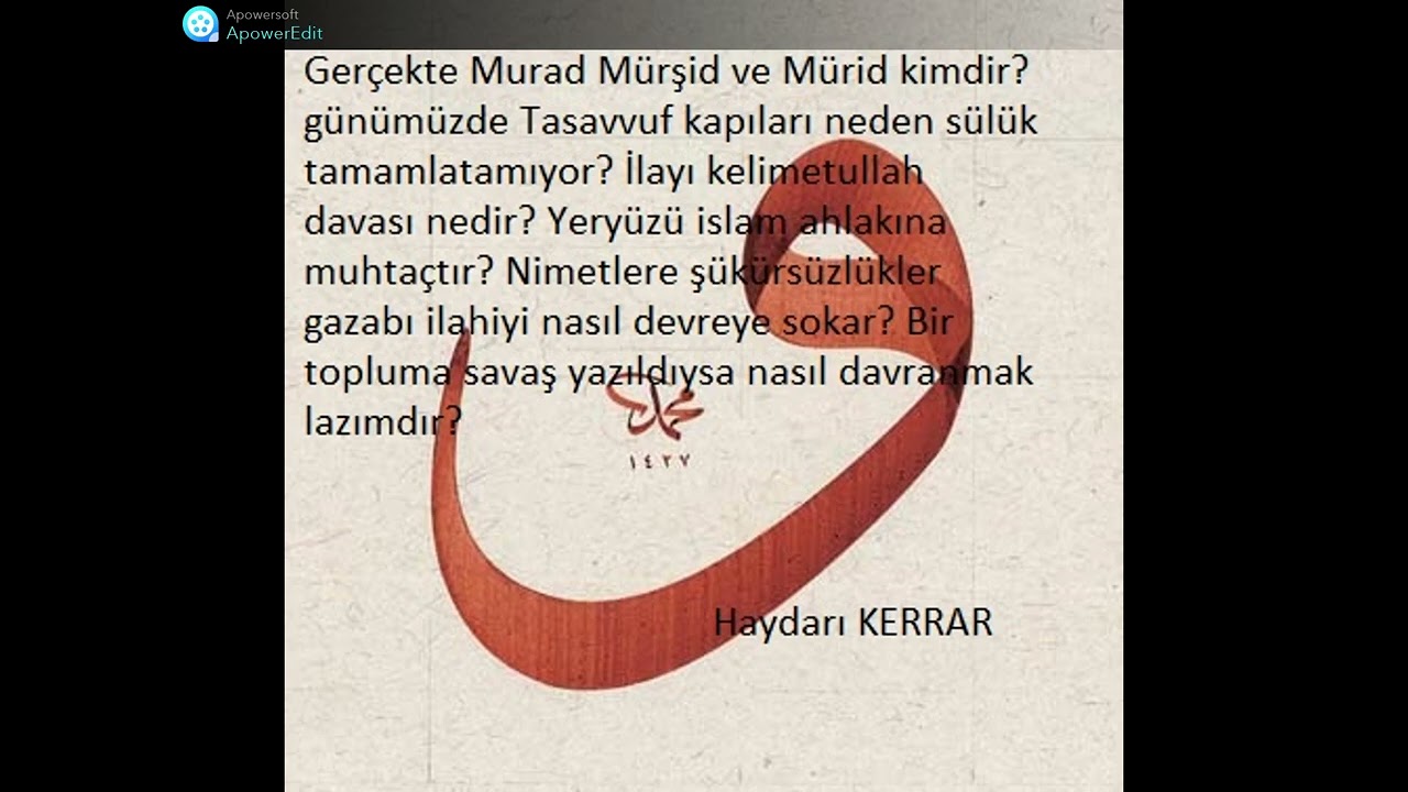 Yeryüzü İslam ahlakına muhtaçtır ve Hak teala nurunu tamamlayacaktır. Günümüzde velilik alameti