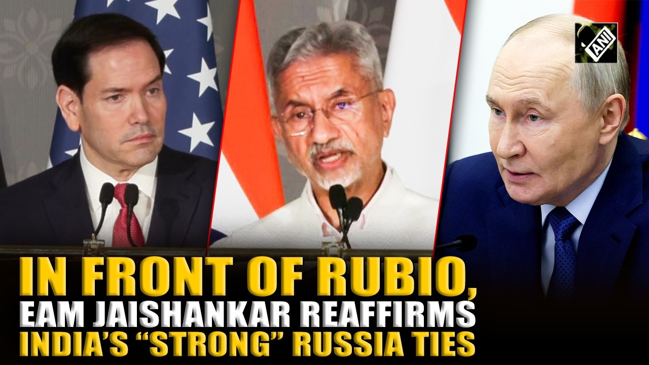 EAM Jaishankar reaffirms India&rsquo;s &ldquo;strong&rdquo; ties with Russia in front of US State Secy Marco Rubio