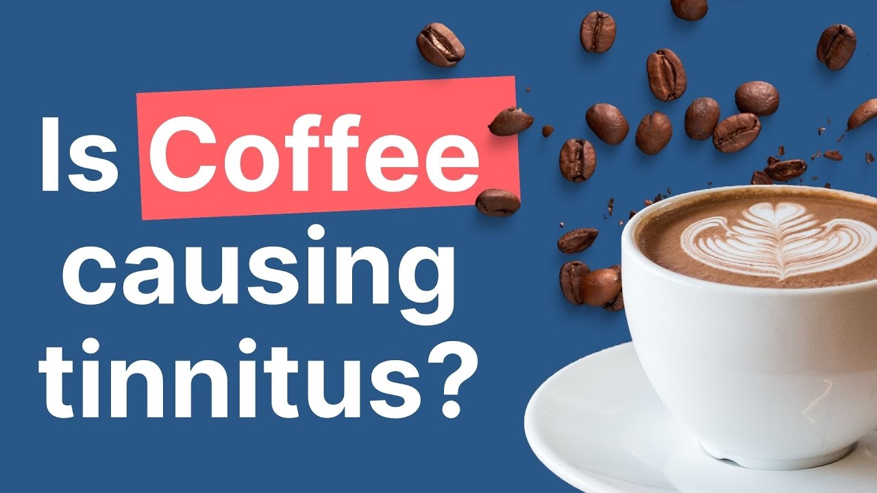 Can drinking coffee affect my tinnitus?