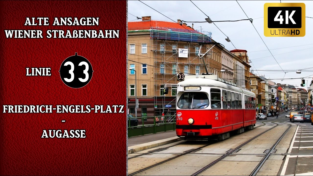 Linie 33 Wien - Alte Straßenbahn Ansagen – Friedrich-Engels-Platz – Augasse | Wiener Grantler