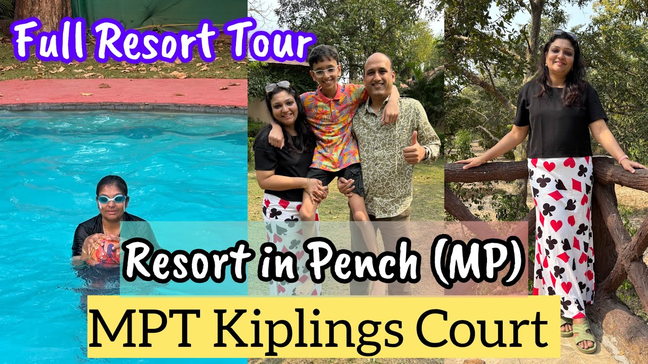 Отель MPT Kiplings Court в Пенче (штат Мадхья-Прадеш) || Полный тур по курорту Пенч @dollyparmar6462
