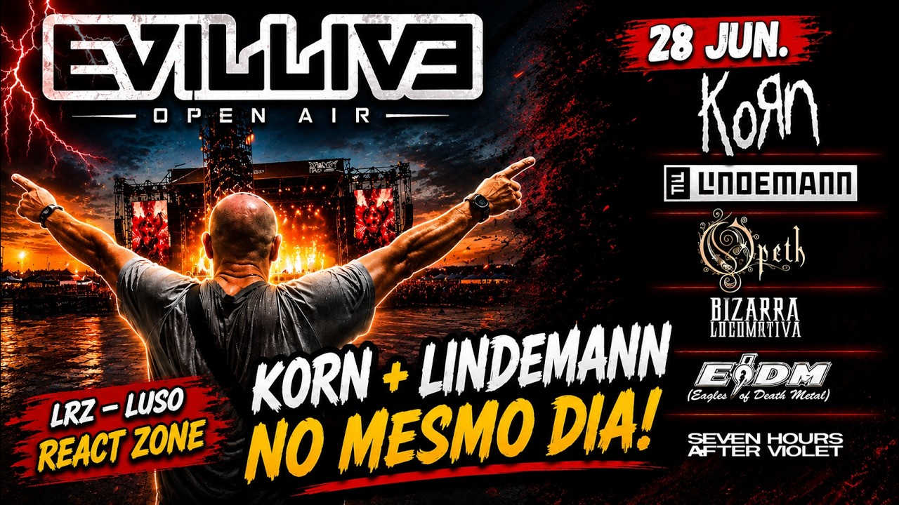 EVIL LIVE OPEN AIR  *28/06/25 - VLOG* | LRZ - LUSO REACT ZONE