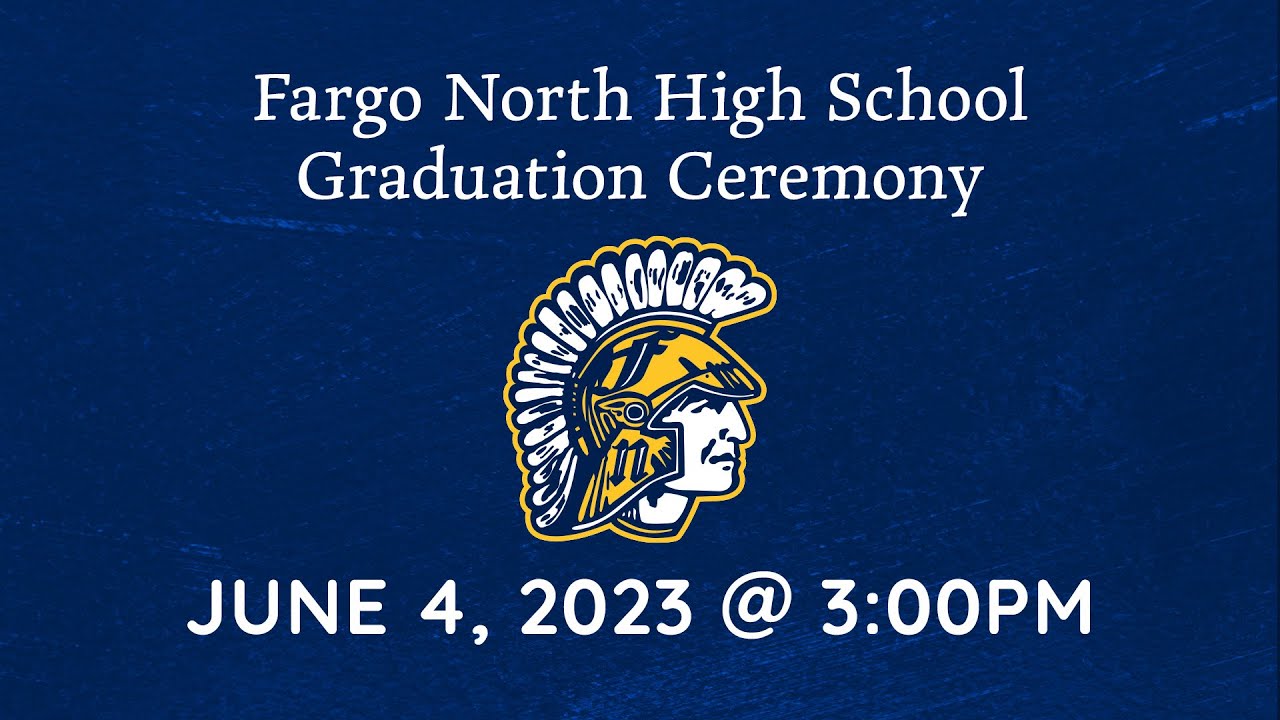 Fargo North High School - Graduation Ceremony  2023 - Fargo Public Schools