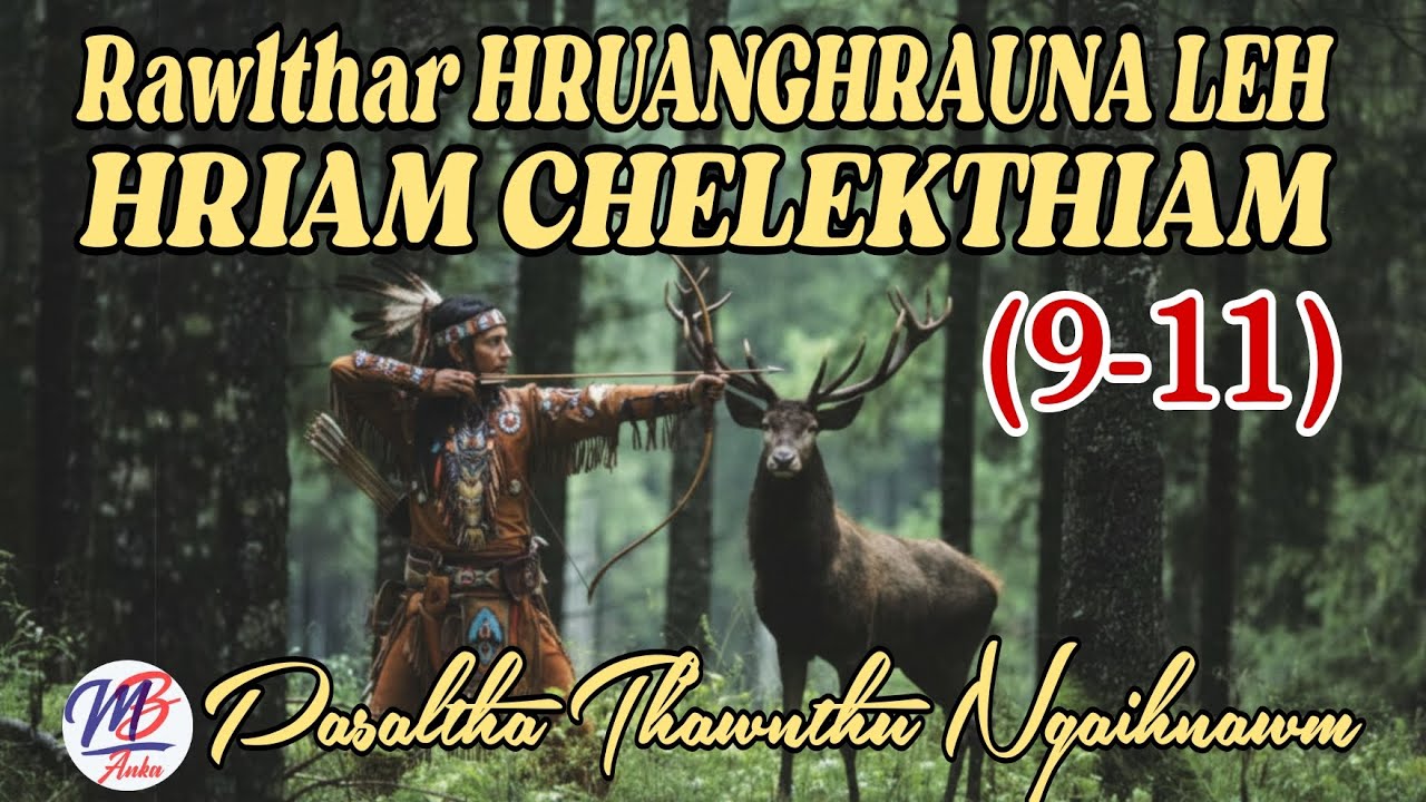 RAWLTHAR HRUANGHRAUNA LEH HRIAM CHELEK THIAM: 9-11