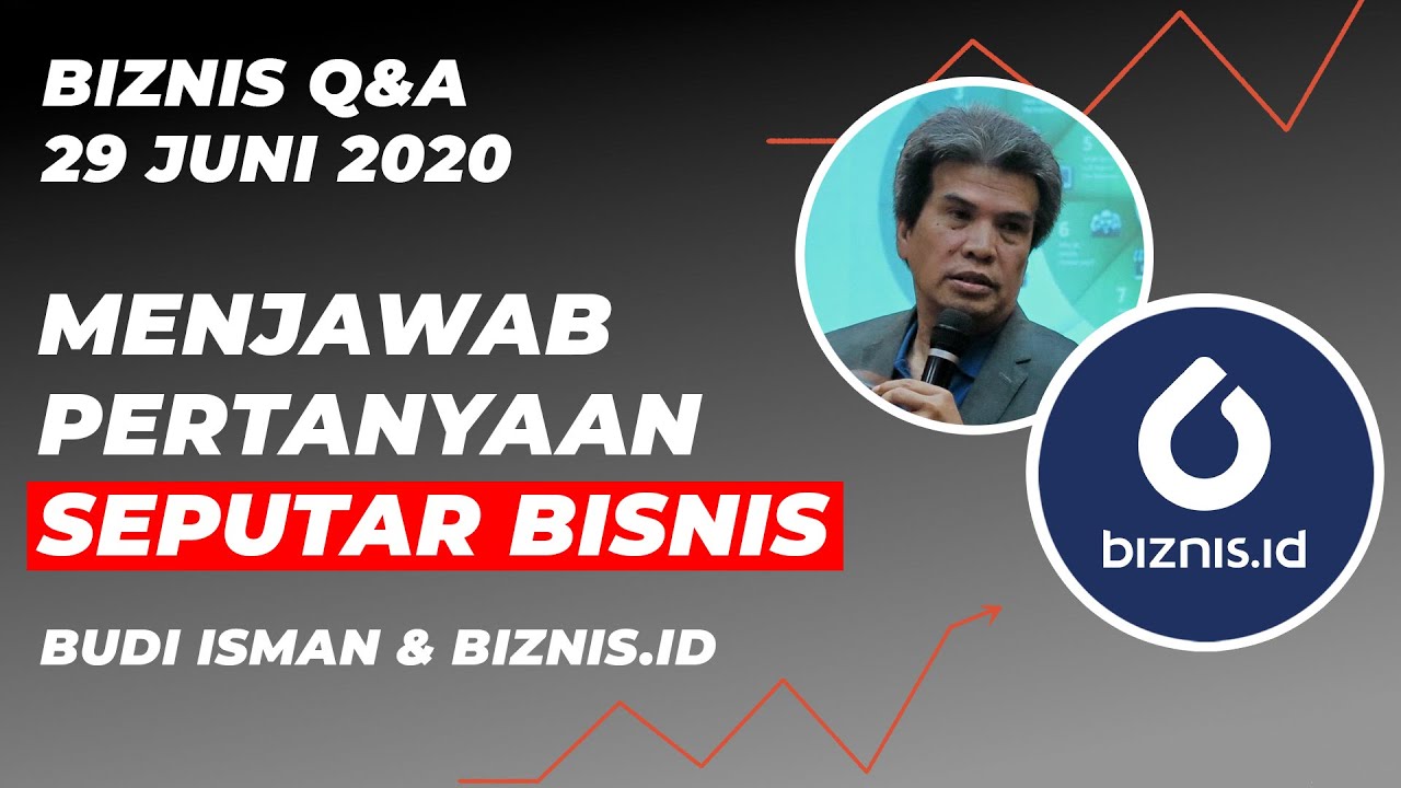 BIZNIS Q&A 29 JUNI 2020