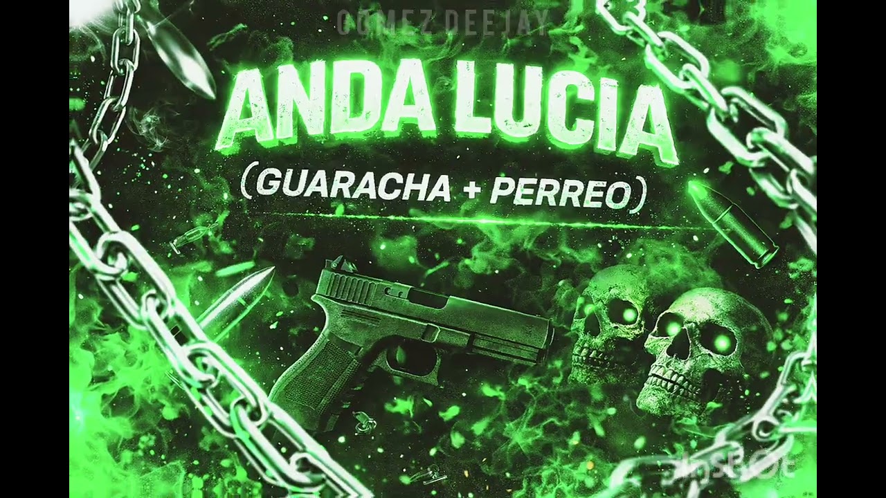 ANDA LUCIA (GUARACHA+PERREO) - gomez deejay
