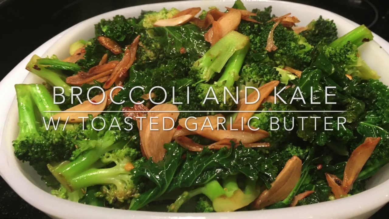 How to make Broccoli and Kale with Toasted Garlic Butter