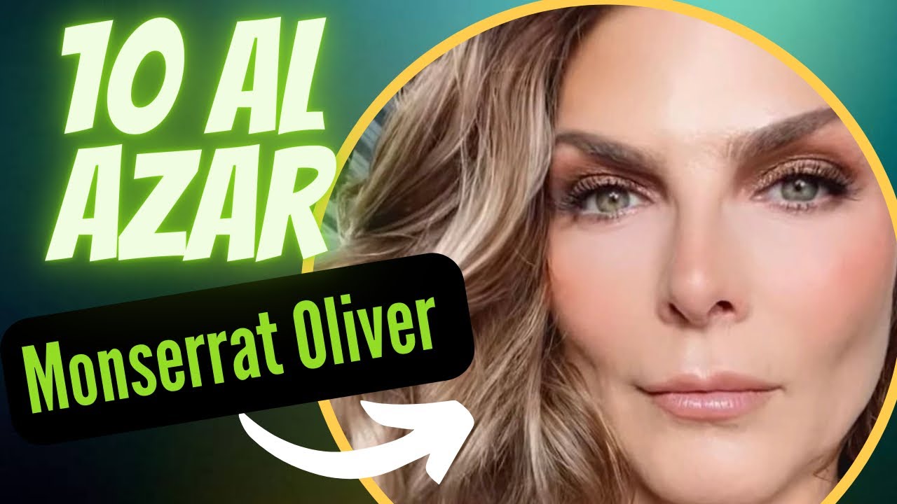 Montserrat Oliver en 10 AL AZAR