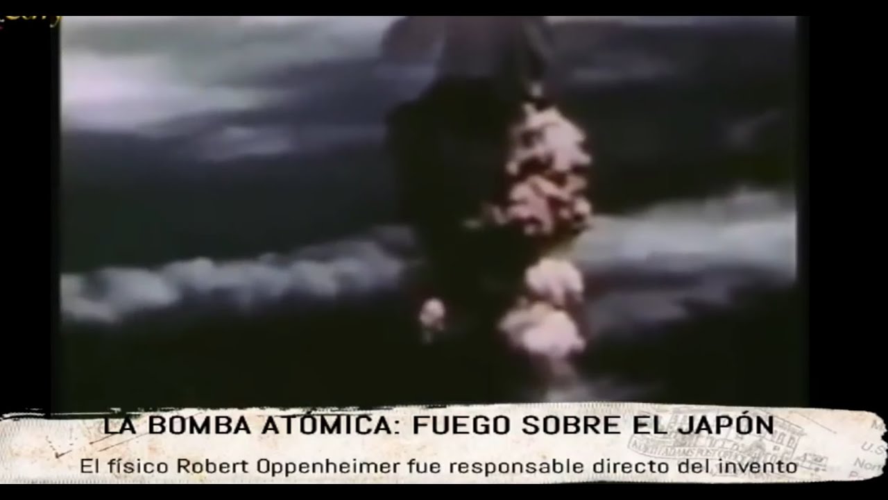 ARCHIVO | La bomba atómica  Fuego sobre Japón
