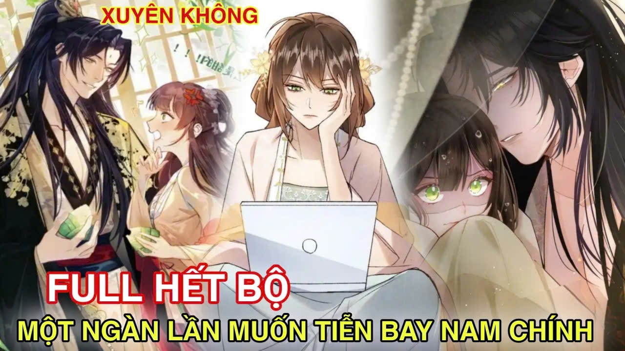 Full Hết Bộ💥Một Ngàn Lần Muốn Tiễn Bay Nam Chính//xuyên không hay//Review truyện tranh 