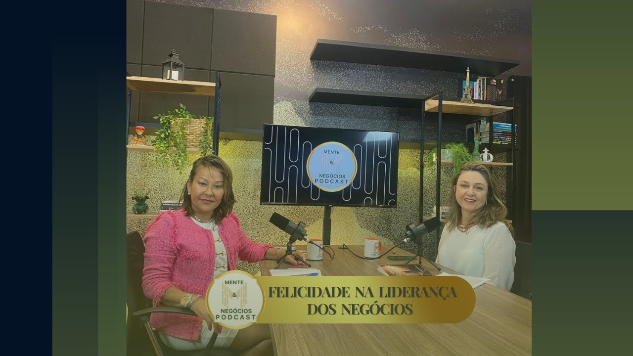 Podcast Felicidade nos Negócios