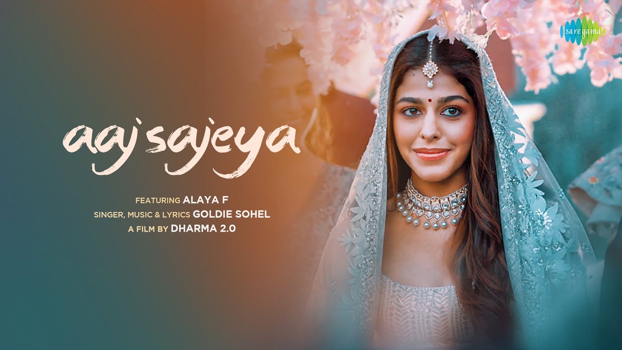 Aaj Sajeya | Alaya F | Goldie Sohel | Punit Malhotra | Punjabi Song