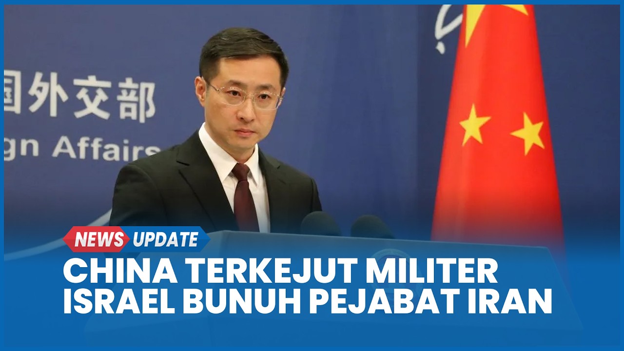 China Terkejut Militer Israel Diizinkan Bunuh Pejabat Iran