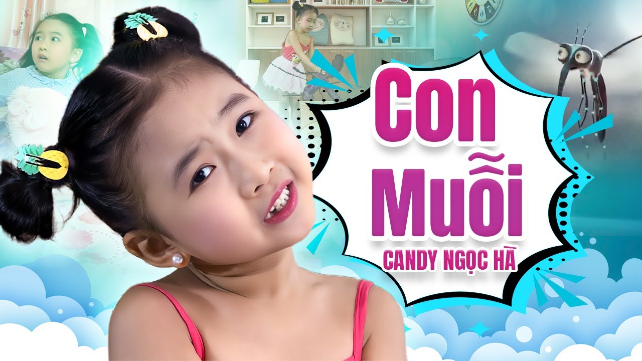 Con Muỗi - B&eacute; Candy Ngọc H&agrave; | Ca Nhạc Thiếu Nhi Con Muỗi Vo Ve