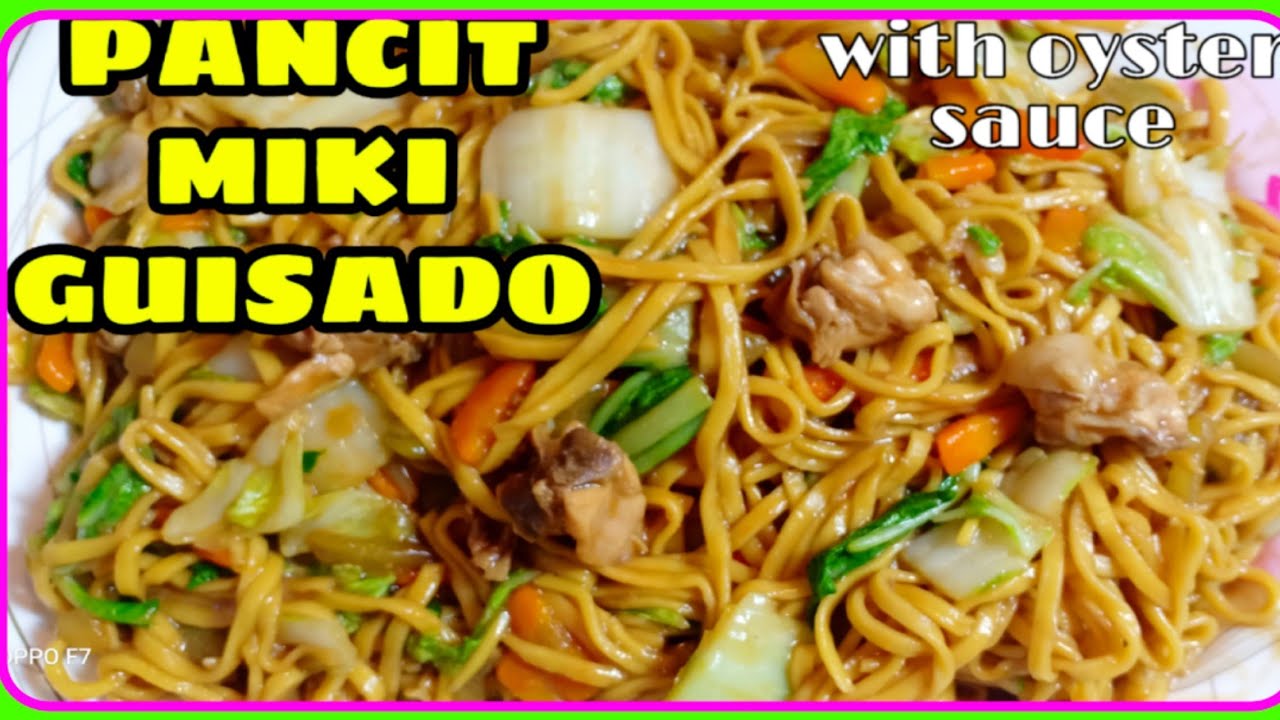 PANCIT MIKI GUISADO with Oyster sauce