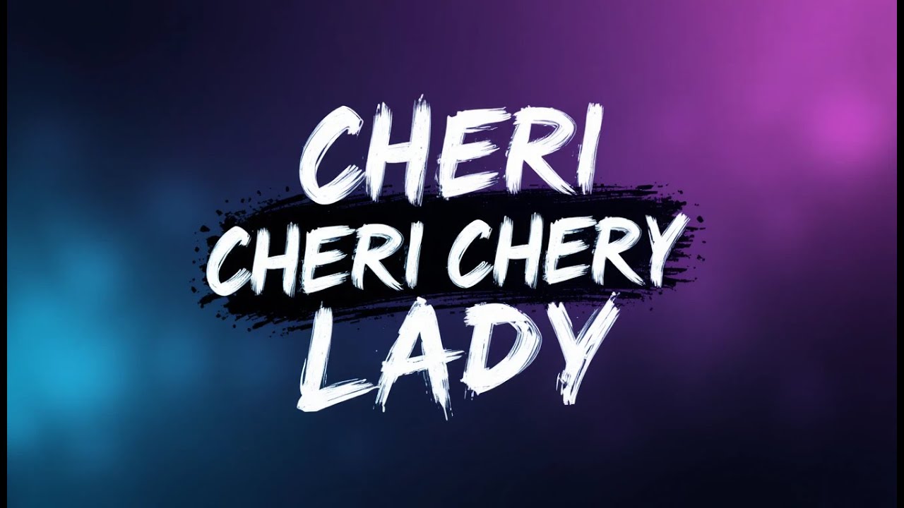 Nightcore—CHERI CHERI LADY SONG | Core Tune (Official Lyrics) New Song  2025