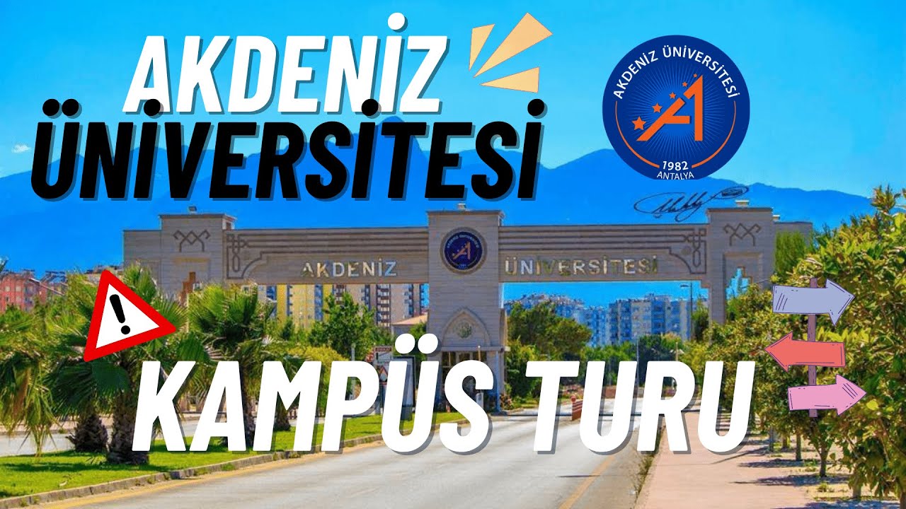 AKDENİZ ÜNİVERSİTESİ KAMPÜS TURU