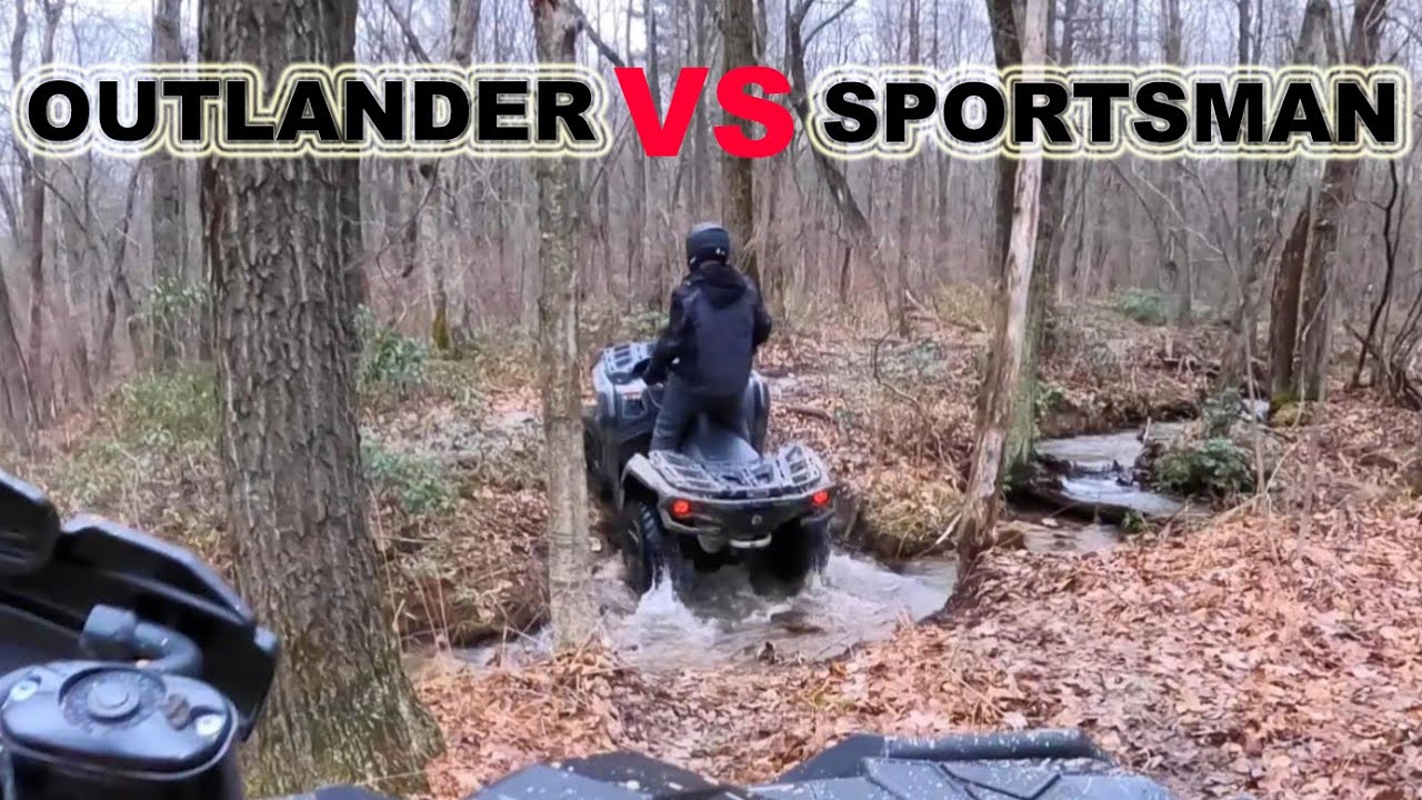 Outlander vs Sportsman ATV Off Road 4x4 Trail Riding