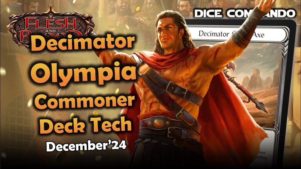 Decimator Olympia 🪓 Commoner Dec'24 | Flesh and Blood TCG | Go Again! Ep610