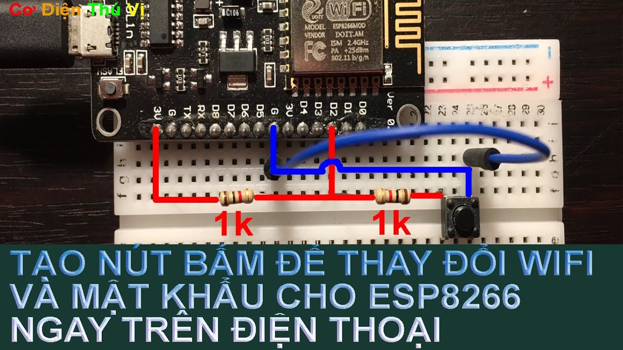 THAY ĐỔI WIFI VÀ MẬT KHẨU CHO ESP8266 THÔNG QUA KẾT NỐI WIFI TRÊN ĐIỆN THOẠI