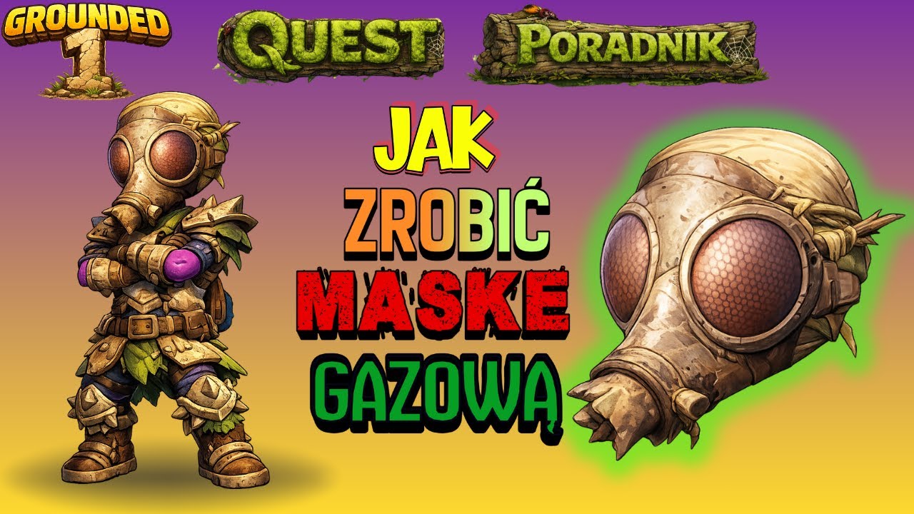 Grounded 🌿 Jak zrobić MASKĘ GAZOWĄ na początku gry? | Poradnik 📖