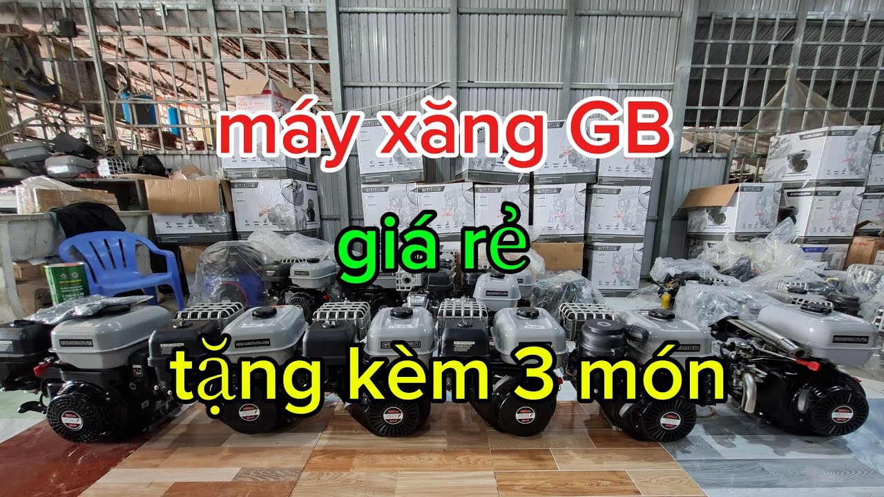 15/3 máy xăng GB giá rẻ tặng kèm 3 món. Bao ship toàn quốc bảo hành nữa năm.