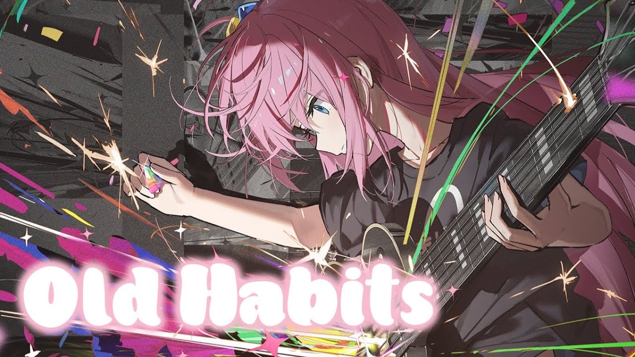 Nightcore - Old Habits (Lyrics)