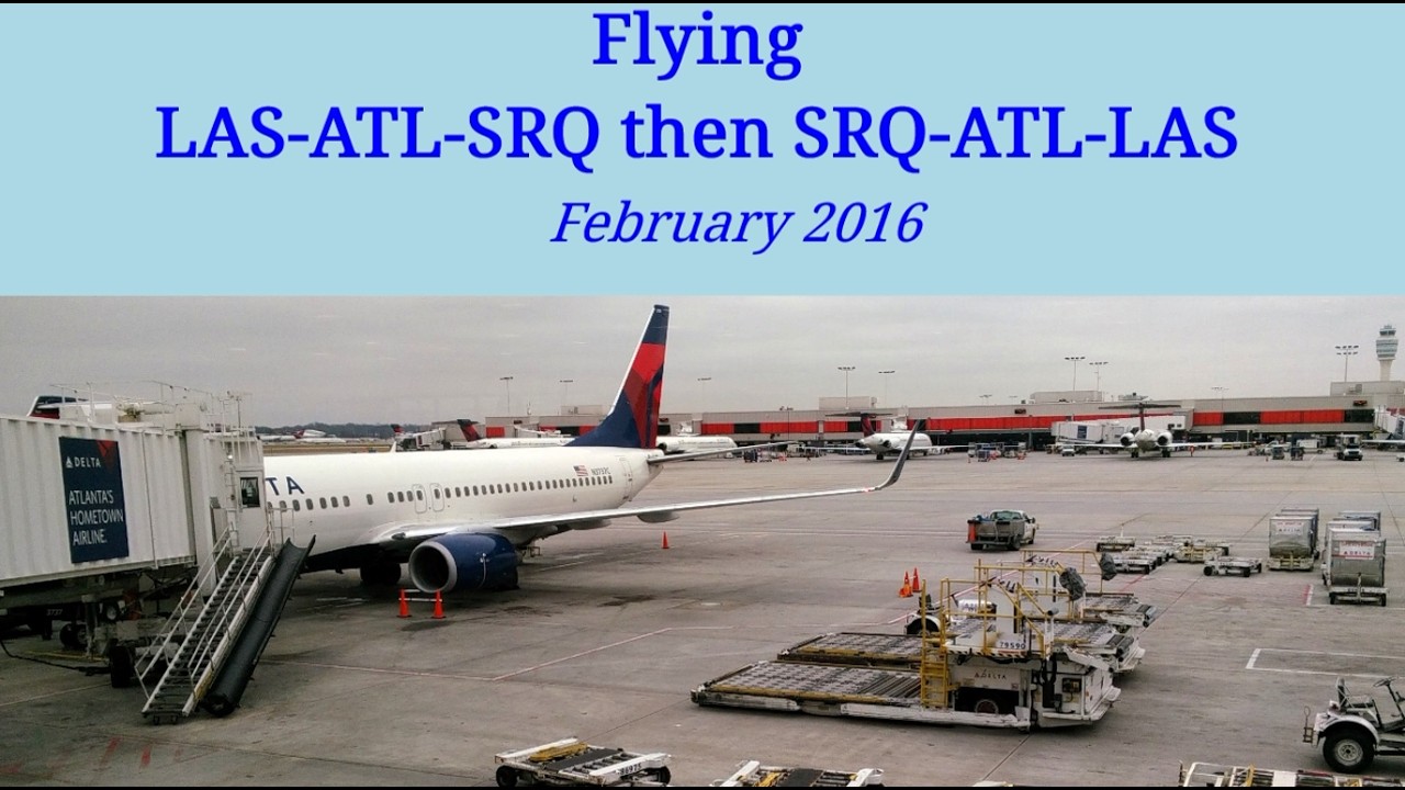 Flying LAS - ATL - SRQ then SRQ - ATL -  LAS 2016