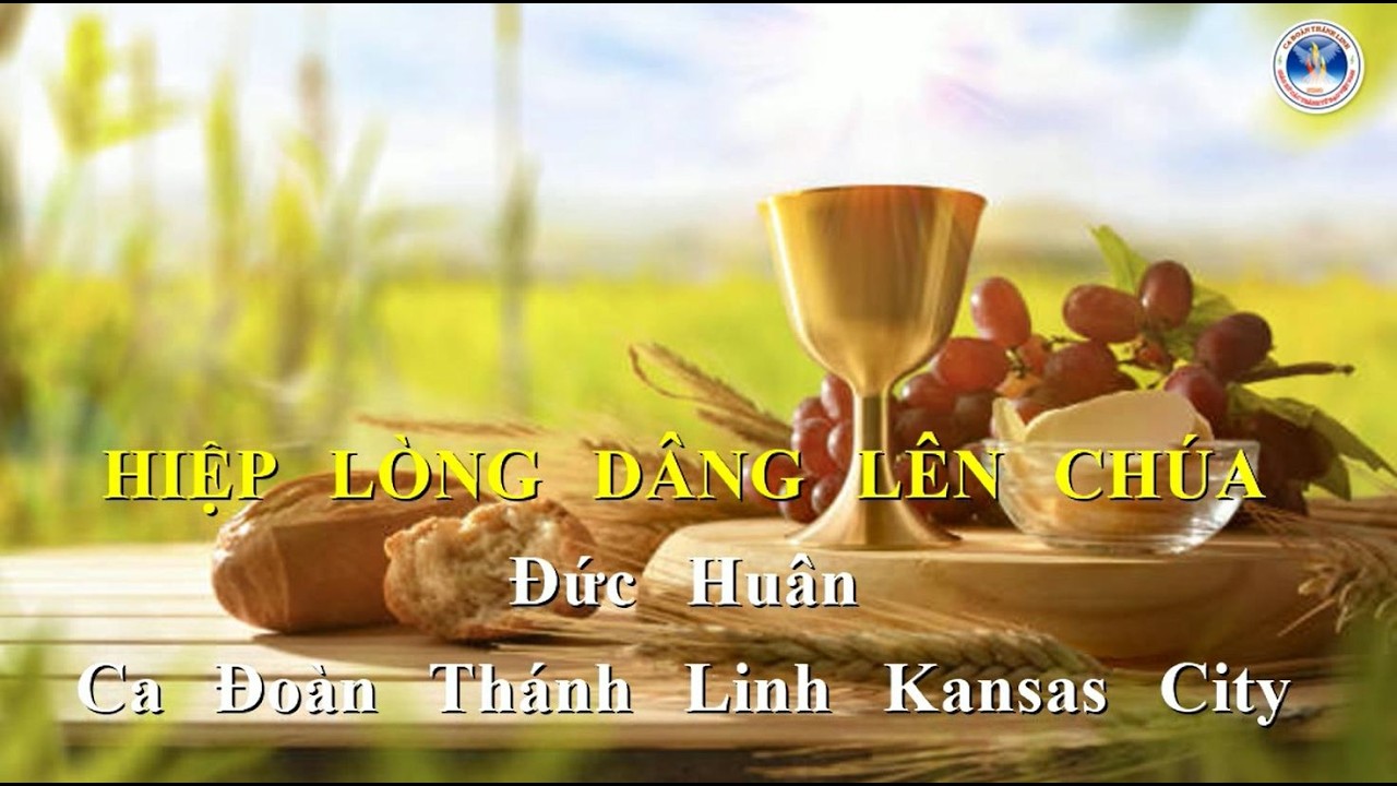 HIỆP LÒNG DÂNG LÊN CHÚA | Đức Huân | Ca Đoàn Thánh Linh Kansas City.