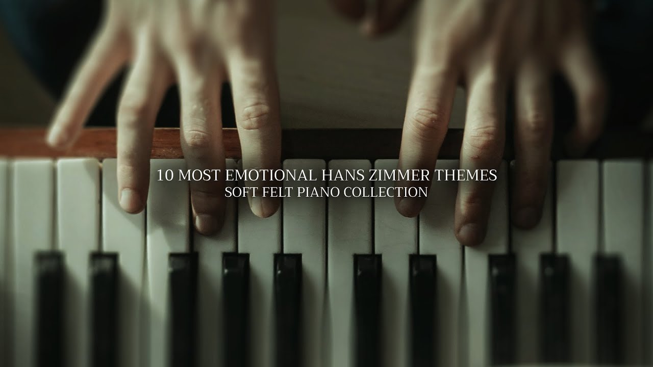 10 Most Emotional Hans Zimmer Themes Played on Soft Felt Piano