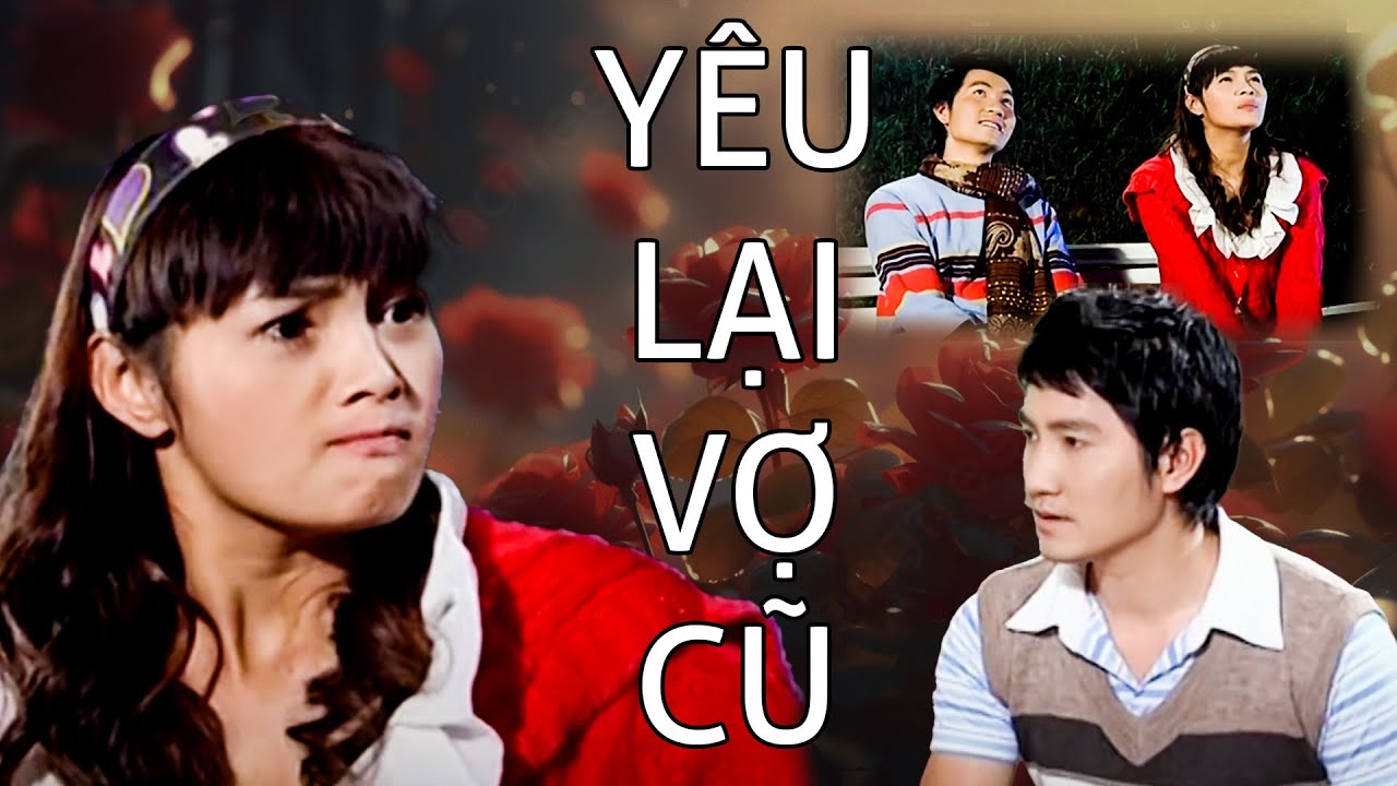 YÊU LẠI VỢ CŨ | PHIM NGẮN TÌNH CẢM 2024 | PHIM TÌNH CẢM TÂM LÝ HAY NHẤT | PHIM TÌNH CẢM HAY NHẤT