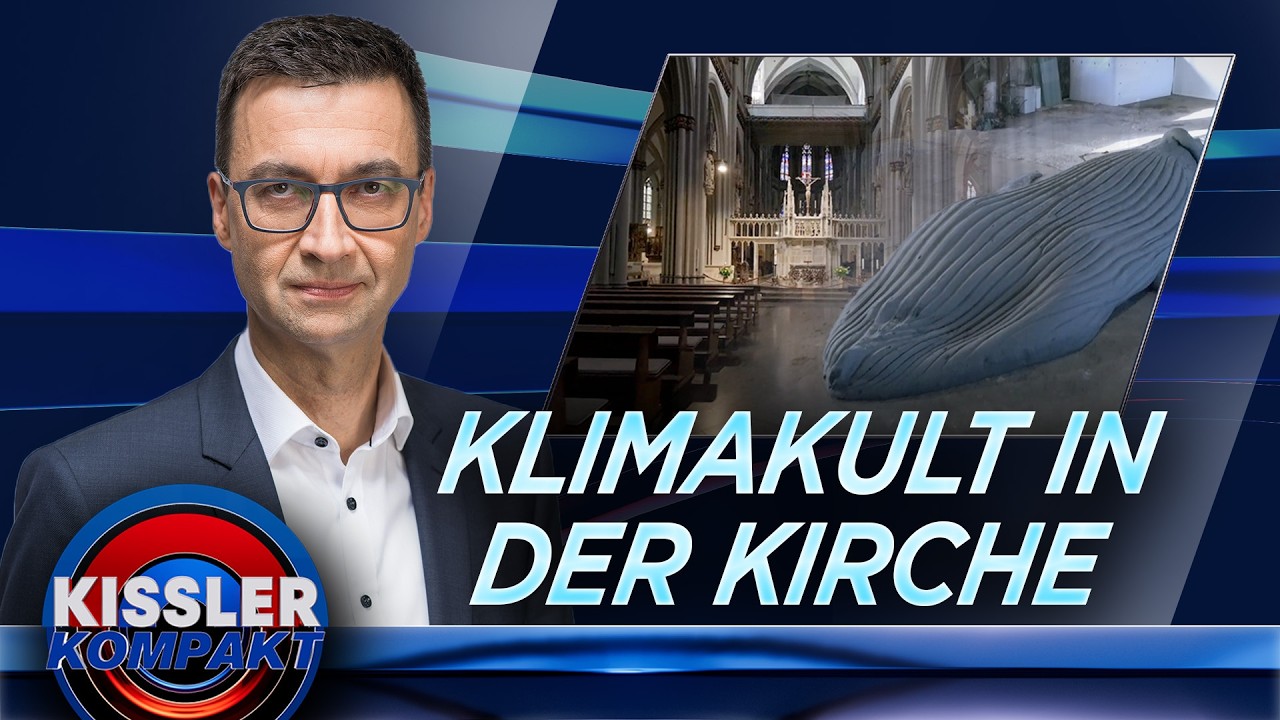 Klimakult statt Glaube: Was macht ein Wal im Dom?| KISSLER Kompakt am 05.03.