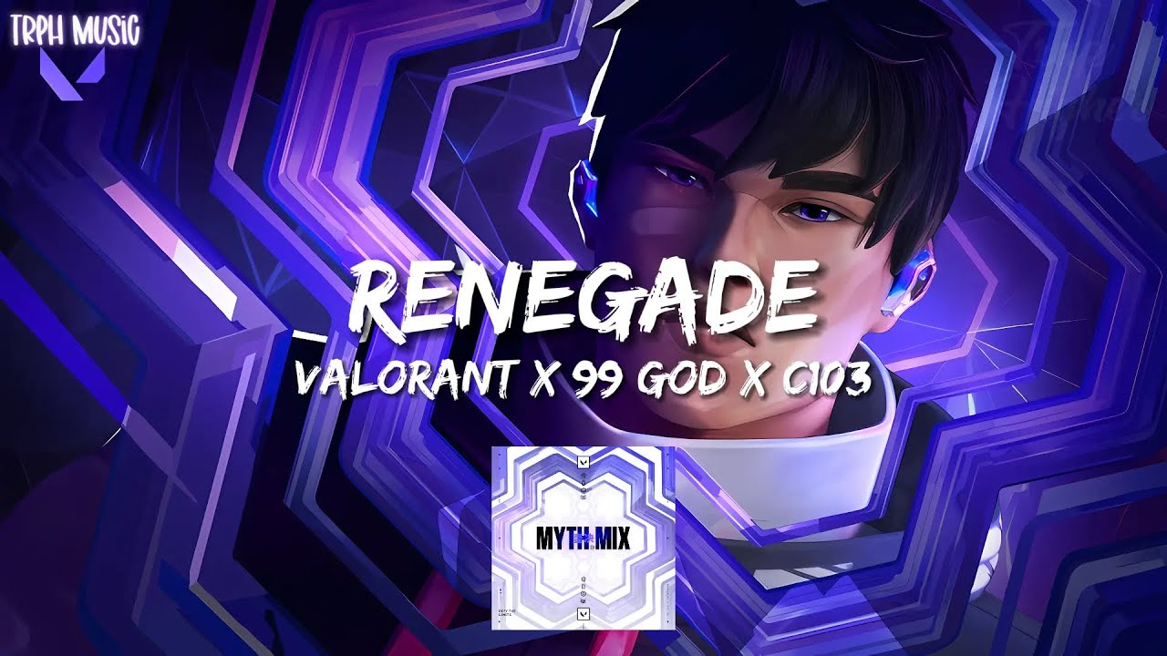 VALORANT & 99 God - RENEGADE (feat. C103) Lyrics